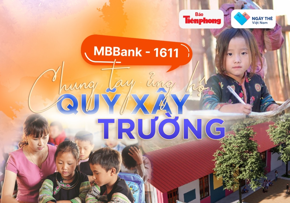 Chung tay ủng hộ quỹ xây trường - Báo Tiền Phong